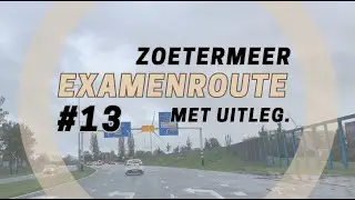 CBR EXAMENROUTE #13 ZOETERMEER + UITLEG | Rijschool TIAMO. | 2023 |