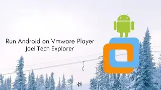 Run Android On A Virtual Machine On Vmware Player