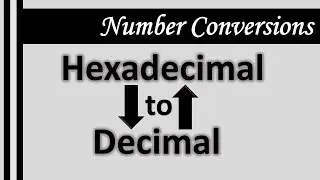 Hexadecimal to decimal | Decimal to hexadecimal | (step-by-step procedure with examples)