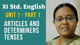 XI STD. ENGLISH GRAMMAR | Articles and Determiners | Tenses | Unit 1  Book Exercises | TNPSC Group 2