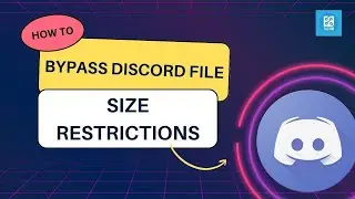 Breaking Limits: How to Bypass Discord File Size Restrictions