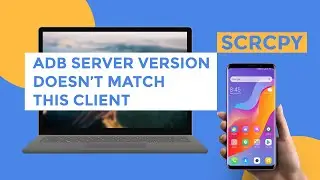 How to Fix Problem Can't Run GenyMobile Scrcpy - ADB Server Version Doesn't Match This Client