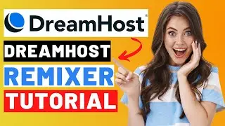 DreamHost Remixer Tutorial (2024) 🔥 | Quick & EASY Site Editor!