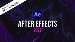 Adobe After Effects 2022 Tutorial for Beginners (30 Minute Course)