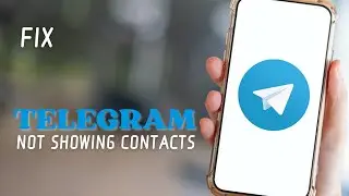 How To Fix Telegram Not Showing Contacts