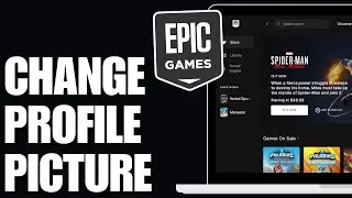 How To Change Profile Picture Epic Games (Step by Step)