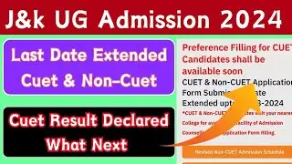 UG Admission 2024 In All J&K Colleges | Last Date Extended | Cuet Students Prefrence Kb Dein?