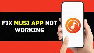 Musi App Not Working: How to Fix Musi - Music Streaming App Not Working