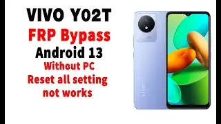 Vivo y02t frp bypass 2024 android 13 without pc 2024