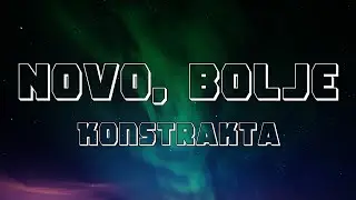 Konstrakta - Novo, bolje | Pesma za Evroviziju 2024 ( Tekst / Lyrics)