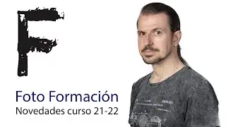 Novedades en Foto Formación 2021-22. Martes 28.09.21. 18:00h (CEST), UTC +2