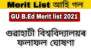 Gauhati University B Ed Final year Merit list 2021