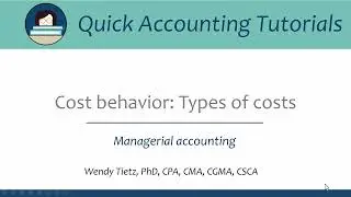 Cost behavior - Types of costs: Managerial accounting