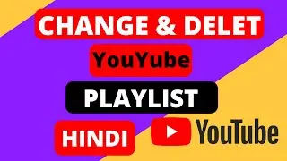 Youtube Playlist name change and Delete  | How to Change Youtube Playlist name Change and delete