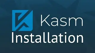 How To install Kasm