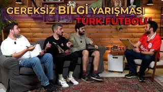 Gereksiz Bilgi Yarışması: Türk Futbolu