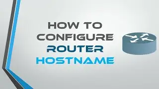 How to set hostname in Cisco? | How to configure hostname on Cisco Router