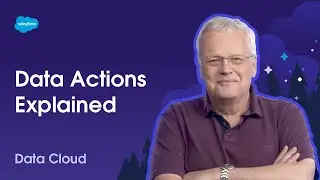 Data Actions Explained | Unlock Your Data with Data Cloud