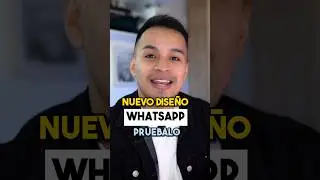 Nuevo diseño de WhatsApp pruébalo 🎨