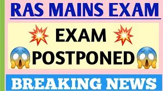 Ras mains exam postponed/Ras 2021 Latest news today/Ras exam postponed news today/ras Ras mains exam