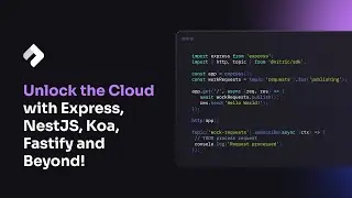 Unlock the Cloud with Express, NestJS, Koa, Fastify and Beyond!