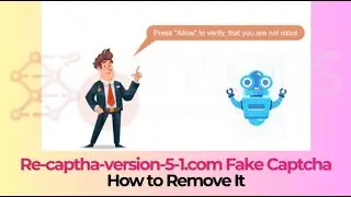 Re-captha-version-5-1.com Pop-ups - How to Remove It [Fix]