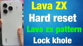 Lava zx hard reset / How to lava zx hard reset / lava zx ka pattern Lock khole ….