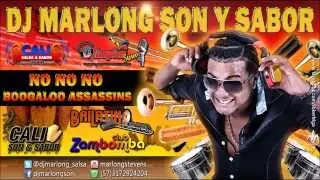 No no no - Boogaloo Assassins - DJ Marlong Son y Sabor