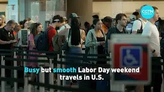 The U.S. experiences the busiest but smooth Labor Day weekend travels