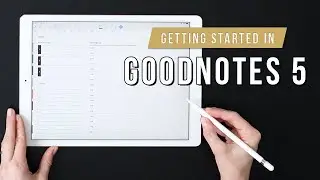 Getting Started in GoodNotes 5