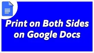 How to Print on Both Sides on Google Docs