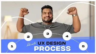 Master UX Design Process in Hindi | Act Fast, Learn Easily!