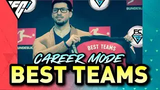 FC 24 BEST CAREER MODE TEAMS