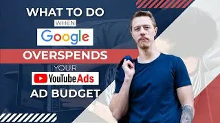 Is Google Overspending Youtube Ads Budget? Here is what to do and how to fix it.