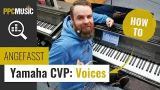 Yamaha CVP-Tutorial | Wie funktionieren Voices beim Digitalpiano?