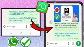 How to Fix link Preview Not Showing On WhatsApp | YouTube Link Thumbnail Not Showing on WhatsApp