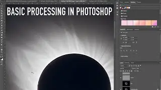 Total Solar Eclipse - Basic Processing Tutorial