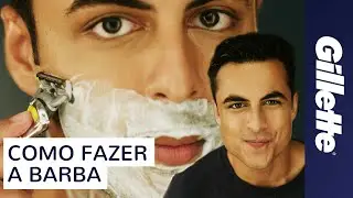 Como Fazer a Barba | Gillette Fusion ProShield