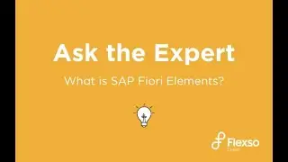 Ask the Expert - What is SAP Fiori Elements?