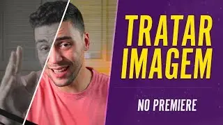 Como TRATAR A IMAGEM - Tutorial Premiere