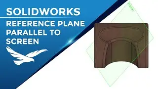 Creating Plane Parallel to Screen in SOLIDWORKS