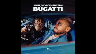 Arut, MORGENSHTERN - BUGATTI (ПРЕМЬЕРА, 2022)