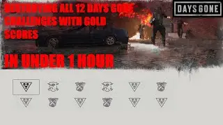 DAYS GONE CHALLENGES SPEEDRUN - Completing All 12 Challenges in  UNDER 1 HOUR.