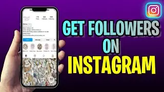 How To Get FOLLOWERS On Instagram (2023 Update!)