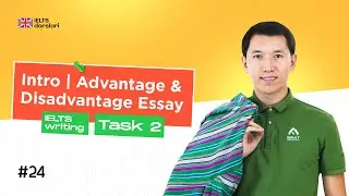 IELTS Task 2 - Intro | Advantage & Disadvantage Essay  | 24-dars | IELTS darslari