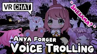 ANYA FORGER VOICE TROLLING ON VRCHAT | i trolled her twice