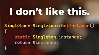 Why I Dont Like Singletons