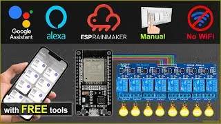 IoT Project using ESP RainMaker with Google Assistant Alexa & Manual Switch - ESP32 Projects 2022