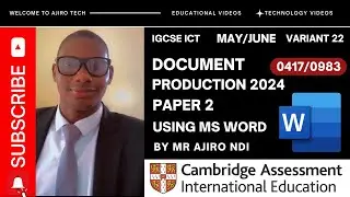 IGCSE ICT (0417/0983) Paper 2 Document Production May June 2024 Variant 22 | Microsoft Word