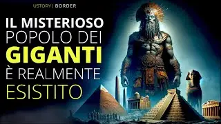 I GIGANTI cambiano TUTTO ciò che CONOSCIAMO. L'indagine su questo misterioso popolo